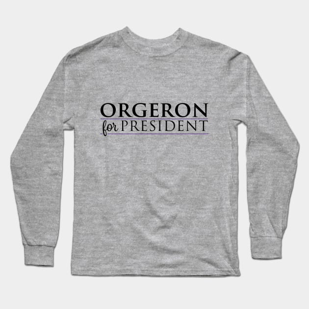 Orgeron For President Long Sleeve T-Shirt by Parkeit